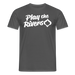 Play the rivers T-Shirt - charcoal grey