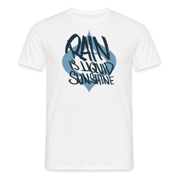 Rain is liquid sunshine!s T-Shirt - white