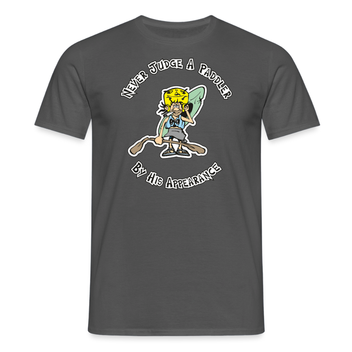 Never judge a paddler T-Shirt - charcoal grey