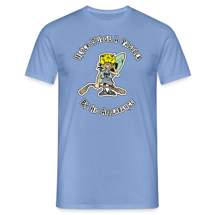 Never judge a paddler T-Shirt - carolina blue
