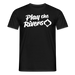 Play the rivers T-Shirt - black