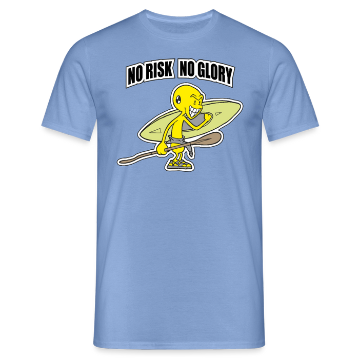 No risk no glory T-Shirt - carolina blue
